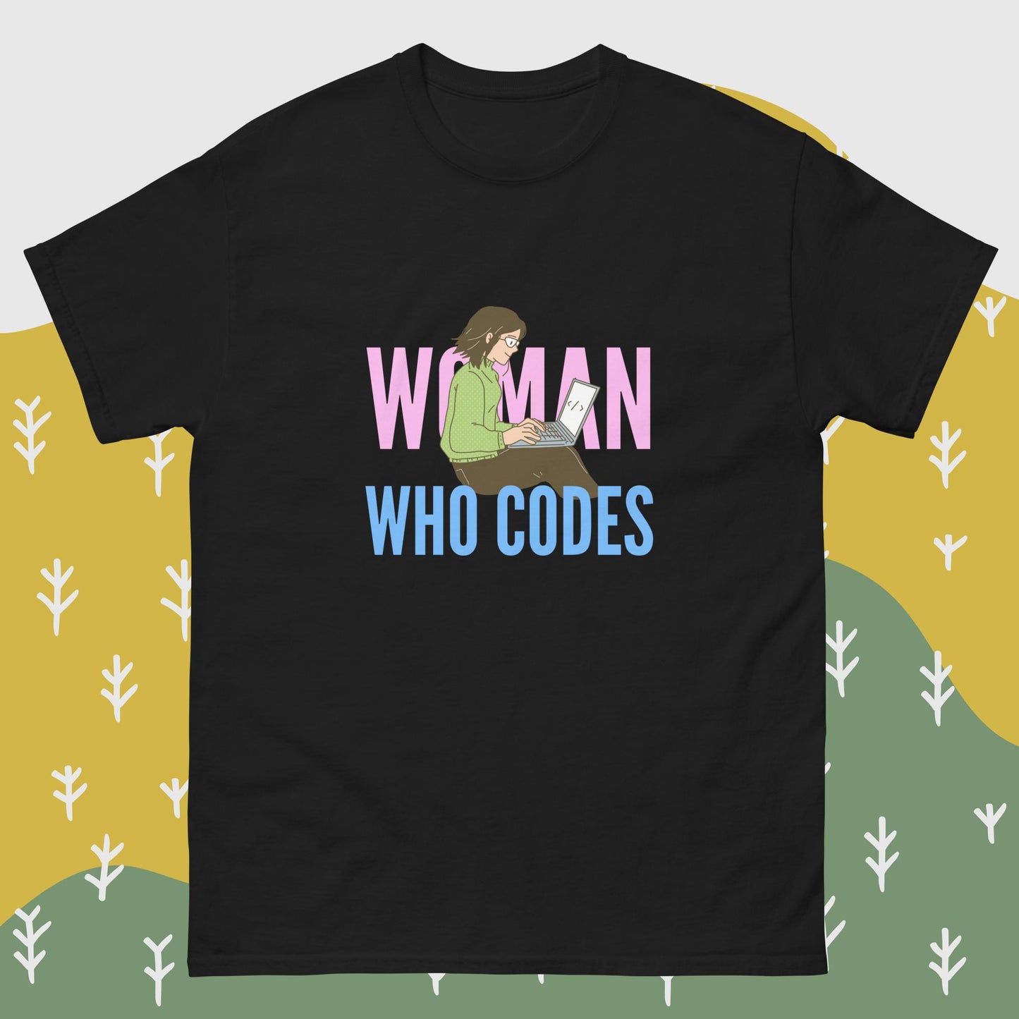 Woman Who Codes | While Not Dead | 100% cotton unisex classic tee | Programmer T-shirt | Coder T-shirt | IT T-shirt