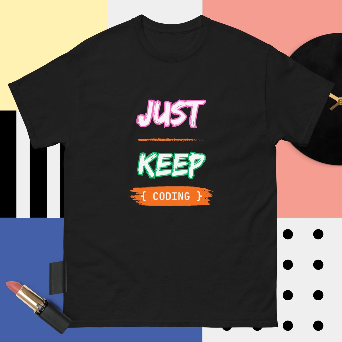 Just Keep Coding | 100% cotton unisex classic tee | While Not Dead | Women Coding | Programer T-shirt