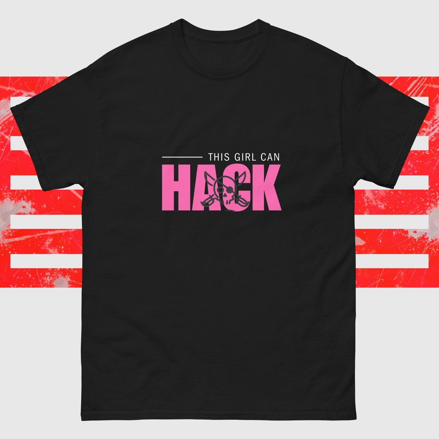 This Girl Can Hack | 100% cotton unisex classic tee | While Not Dead | Female Coder | Programmer T-shirt