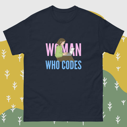 Woman Who Codes | While Not Dead | 100% cotton unisex classic tee | Programmer T-shirt | Coder T-shirt | IT T-shirt